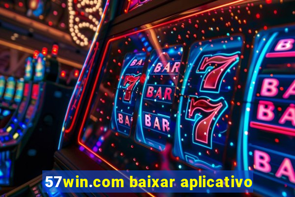 57win.com baixar aplicativo